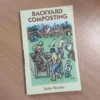 Backyard Composting Book By John Roulac -Grosafe Shop img20230816110410 01 jpeg